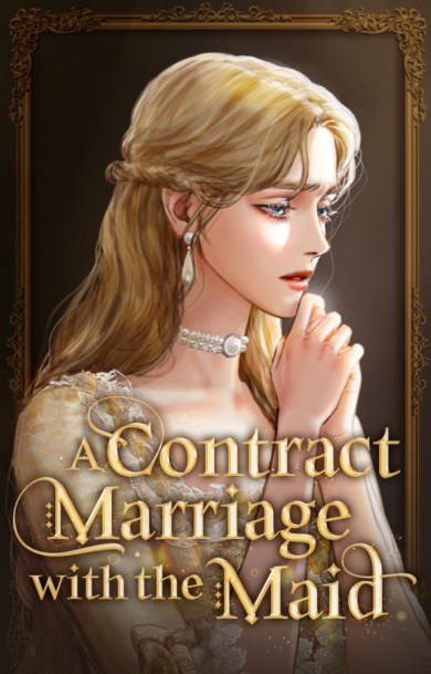 Start reading <A Contract Marriage with the Maid> on YONDER