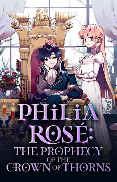 Philia Rosé: The Prophecy of the Crown of Thorns
